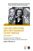 Les 100 discours qui ont marque le xxe siec le - tome 2 1946-200 - vol02