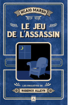 Le jeu de l'assassin - les enquetes de roderick alleyn