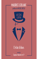 Arsene lupin, l'eclat d'obus suivi de l'agence barnett et cie