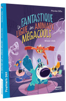 La fantastique ligue des animaux megacools t01 mission dodo !