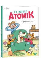 La famille atomik - 1 - operation croquettes