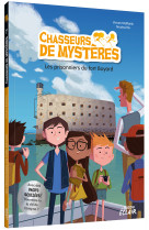 Chasseurs de mysteres t07 les prisonniers de fort boyard