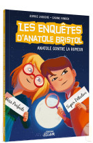 Les enquetes d'anatole bristol t11 anatole contre la rumeur