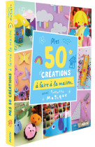 Mes 50 creations a faire a la maison