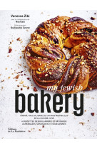 My jewish bakery. babka, hallah, bagel et autres merveilles de boulangerie et de patisserie juives