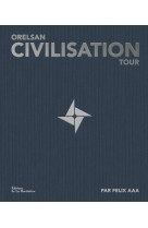 Orelsan - civilisation tour