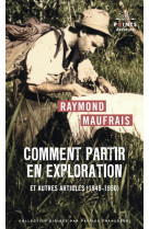 Comment partir en exploration - et autres articles