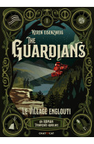 The guardians t01 le village englouti