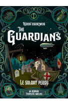 The guardians t02 le soldat perdu