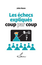 Les echecs expliques coup par coup