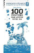 Exercices d'echecs a emporter sur une ile deserte 2 - 100 positions pour affuter votre jeu