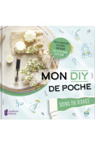 Mon diy de poche - soins du visage