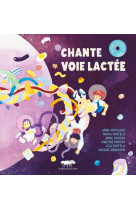 Chante voie lactee + cd