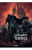 Les chevaliers tenebres t01 - les sigils du chaos