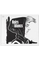 Noirs & blancs