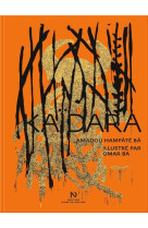 Kaïdara d'amadou hampâté bâ illustré par omar ba