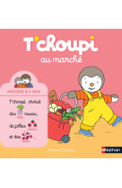 T'choupi au marche