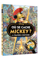 Mickey - ou se cache mickey a travers l'histoire ? cherche et trouve