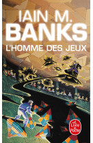 L'homme des jeux (cycle de la culture, tome 1)