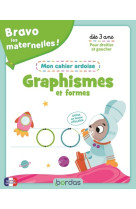 Bravo les maternelles - mon cahier ardoise - graphismes et formes