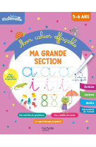 Toute ma maternelle - mon cahier effaçable - ma grande section (5-6 ans)