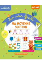 Toute ma maternelle - mon cahier effaçable - ma moyenne section (4-5 ans)