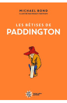 Les bêtises de paddington - nouvelle édition