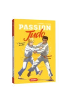 Passion judo - l'honneur du dojo - tome 3