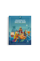 Légendes du moyen âge (2nde ed)