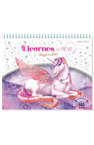 Licornes de rêve - carnet créatif - magie des fleurs nouvelle édition