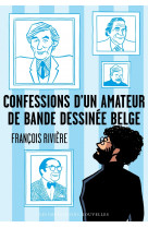 Confessions d’un amateur de bande dessinée belge