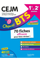 Objectif bts - cejm - 70 fiches efficaces pour bien réviser - 2025