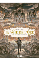 La voie de l'oré