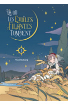 Là où les étoiles filantes tombent - tome 1