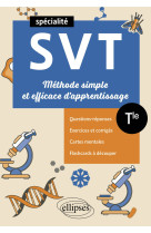 Spé svt - terminale - méthode simple et efficace d'apprentissage