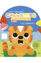 Mes grandes gommettes repositionnables - 2 ans - les animaux - avec des gommettes bonus