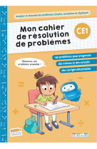 Mon cahier de résolution de problèmes ce1