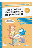 Mon cahier de résolution de problèmes cm1