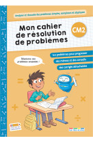 Mon cahier de résolution de problèmes cm2