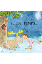 Il est temps...