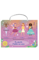 Ma valisette j'habille mes amies - princesses, fées, filles et ballerines - dès 5 ans