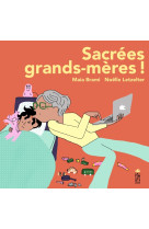 Sacrées grands-mères !