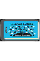 Bons baisers saveur sportive