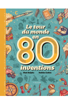 Le tour du monde en 80 inventions