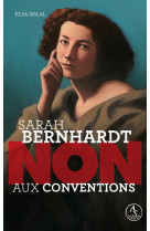 Sarah bernhardt : non aux conventions