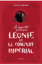 Léonie et le complot impérial