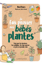 Je fais pousser mes bébés plantes