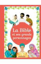 La bible et ses grands personnages