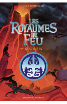 Les royaumes de feu - destinées