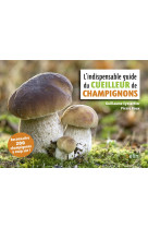 L'indispensable guide du cueilleur de champignons